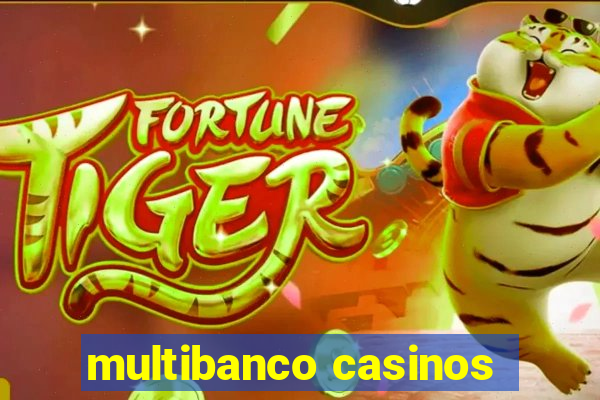 multibanco casinos